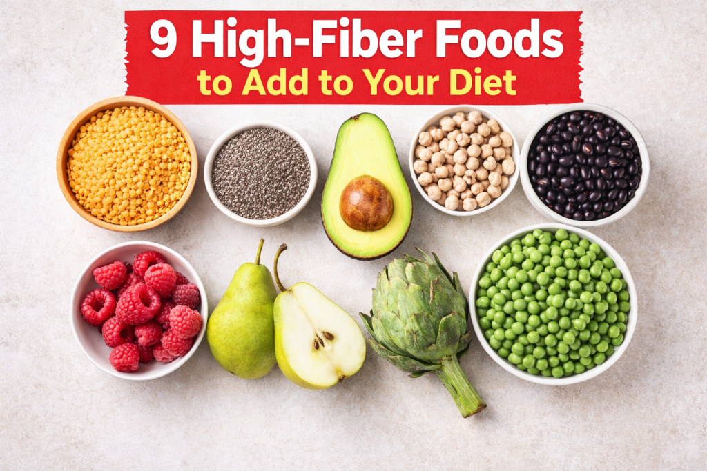 9 High-Fiber Foods to Add to Your Diet